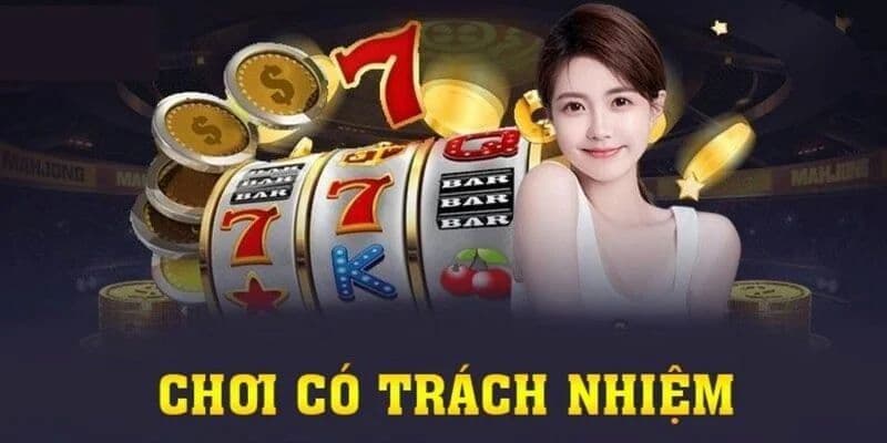 Nguyên tắc cần tuân thủ khi chơi có trách nhiệm 